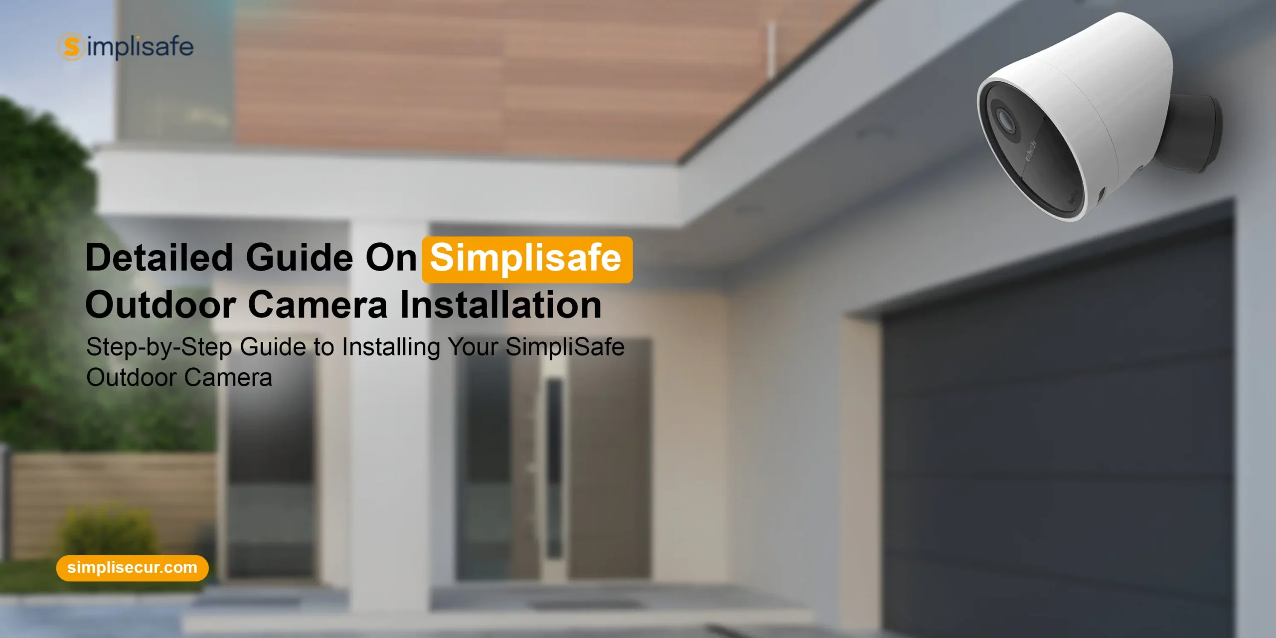 Simplisafe Outdoor Camera Installation
